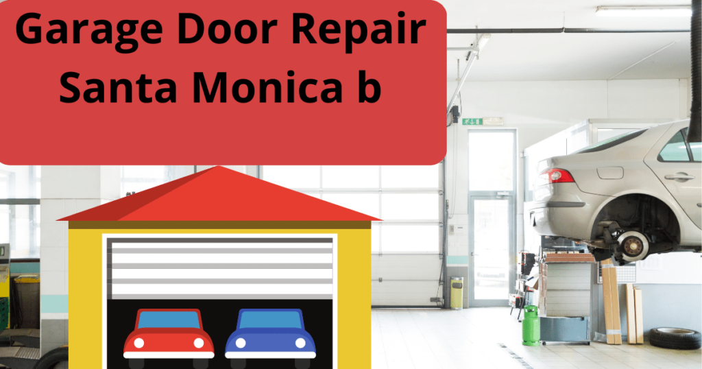 Top Garage Door Repair Services In Santa Monica