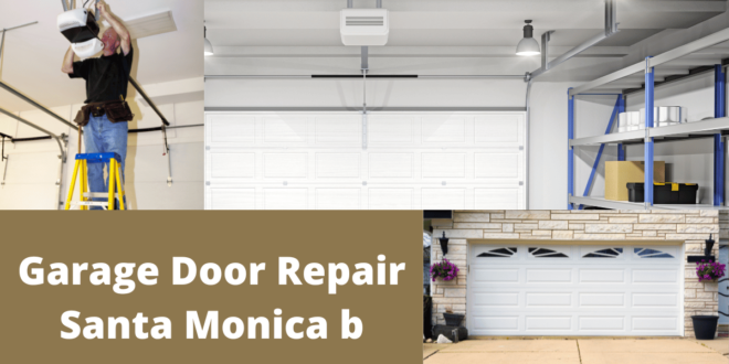 Garage Door Repair Santa Monica b